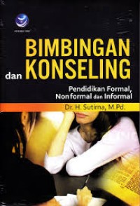 Bimbingan dan Konseling: Pendidikan Formal, Nonformal, dan Informal