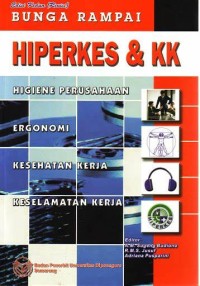 Bunga Rampai Hiperkes & KK : Higiene Perusahaan, Ergonomi, Kesehatan Kerja, Keselamatan Kerja