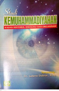 Studi Kemuhammadiyahan: Kajian Historis, Ideologi, dan Organisasi