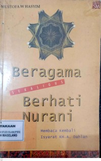 Beragama Sekaligus Berhati Nurani: Membaca Kembali Isyarat KHA. Dahlan