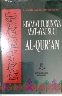 Lubabun Nuqul Fi Asbabun Nuzul: Riwayat Turunnya Ayat-Ayat Al-Qur'an