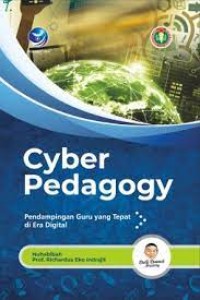 Cyber Pedagogy: Pendampingan Guru yang Tepat di Era Digital