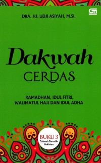 Image of SMART DAKWAH Dakwah Cerdas : Ramadhan, Idul Fitri, Walimatul Hajj dan Idul Adha Buku 3