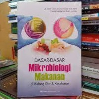 Dasar-Dasar Mikrobiologi makanan di Bidang Gizi dan Kesehatan