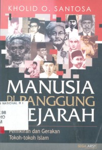 Manusia di Panggung Sejarah: Pemikiran dan Gerakan Tokoh-Tokoh Islam