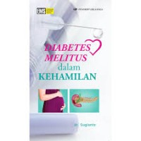 Diabetus Melitus dalam Kehamilan