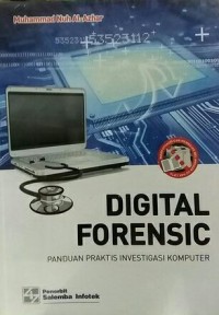 Digital Forensic : Panduan Praktis Invertigasi