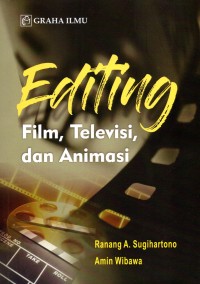 EDITING : Film, Televisi dan Animasi