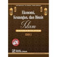 Ekonomi, Keuangan, dan Bisnis Islam : Solusi Keadilan dan Kesejahteraan