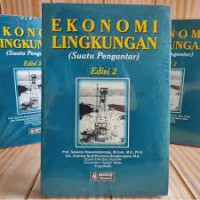 Ekonomi Lingkungan (Suatu pengantar) edisi 2