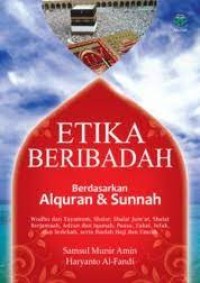 Etika Beribadah Berdasarkan Alquran dan Sunnah