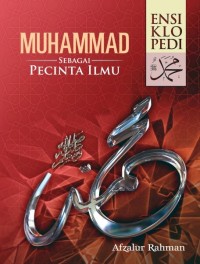 Ensiklopedi Muhammad SAW: Muhammad Sebagai Pencinta Ilmu