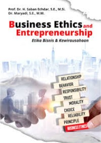 Business Ethics And Enterpreneurshi : Etika Bisnis & Kewirausahaan