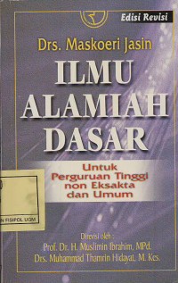 Ilmu Alamiah Dasar: untuk Perguruan Tinggi non Eksakta dan Umum