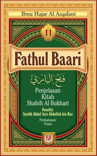 Fathul Baari Jilid 11: Penjelasan Kitab Shahih Al Bukhari