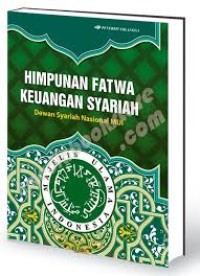 Himpunan Fatwa Keuangan Syariah: Dewan Syariah Nasional MUI