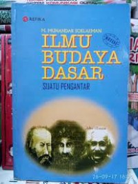 Ilmu Budaya Dasar : Suatu Pengantar (Rak No.: 100)