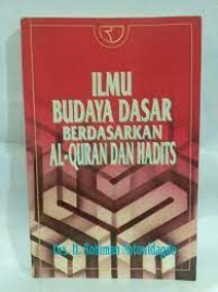 Ilmu Budaya Dasar Berdasarkan Al Qur'an dan Hadits