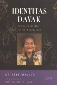 Identitas Dayak: Komodifikasi Dan Politik Kebudayaan