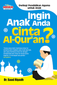 Ingin Anak Anda Cinta Al-Quran?