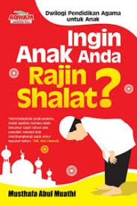 Ingin Anak Anda Rajin Shalat?