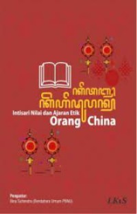 Intisari Nilai dan Ajaran Etik Orang China