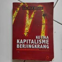 Ketika Kapitalisme Berjingkrang: Telaah Kritis Terhadap Gelombang Mc Donaldisasi