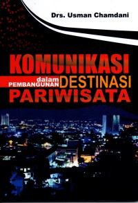 Komunikasi dalam Pembangunan Destinasi Pariwisata