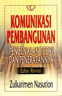 KOMUNIKASI PEMBANGUNAN Pengenalan Teori dan Penerapannya
