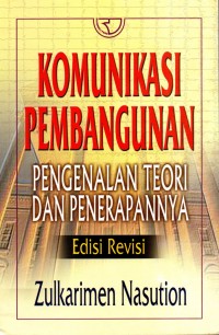 KOMUNIKASI PEMBANGUNAN Pengenalan Teori dan Penerapannya