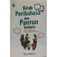 Kitab Peribahasa dan Pantun Terbaru: Dilengkapi daftar Kata Sulit