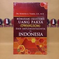 Memahami Eksistensi Uang Paksa (Dwangsom) dan Impelementasinya di Indonesia