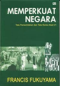 Memperkuat Negara: Tata Pemerintahan dan Tata Dunia Abad 21