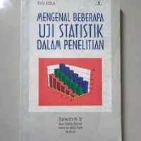 Mengenal Beberapa Uji Statistik dalam Penelitian