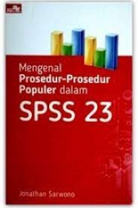 Mengenal Prosedur-Prosedur Populer dalam SPSS 23