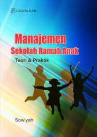 Manajemen Sekolah Ramah Anak: Teori dan Praktik