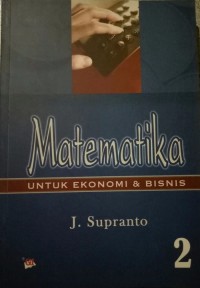 Matematika Untuk Ekonomi dan Bisnis Jilid 2