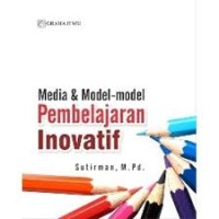 Media dan Model-model Pembelajaran Inovatif