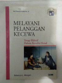 Image of Melayani Pelanggan Kecewa Tetap Efektif Dalam Kondisi Kesal