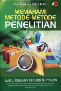 Memahami Metode-metode Penelitian