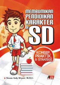 Membumikan Pendidikan Karakter di SD