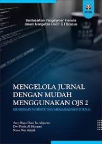 Mengelola Jurnal dengan Mudah Menggunakan OJS 2: Mendesain Website dan Memanajemen Jurnal