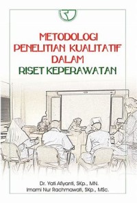 Metodologi Penelitian Kualitatif dalam Riset Keperawatan