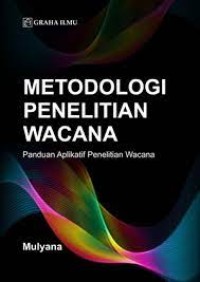 Metodologi Penelitian Wacana: Panduan Aplikatif penelitian Wacana