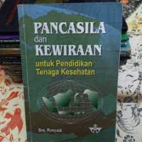 Pancasila dan Kewiraan untuk Pendidikan Tenaga Kesehatan