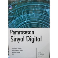 Pemrosesan Sinyal Digital; Sinyal Dan Sistem Transformasi Laplace Analisis Fourier dll