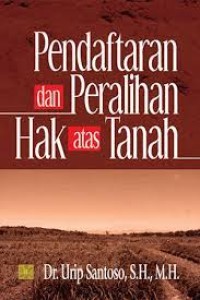 Pendaftaran dan Peralihan Hak atas Tanah