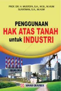 Penggunaan Hak Atas Tanah untuk Industri