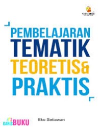 Pembelajaran Tematik Teoritis dan Praktis