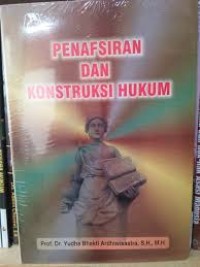 Penafsiran dan Konstruksi Hukum